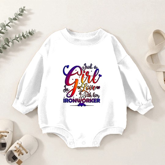 Just A Girl In Love With Her Ironworker Baby Romper Sweatshirts