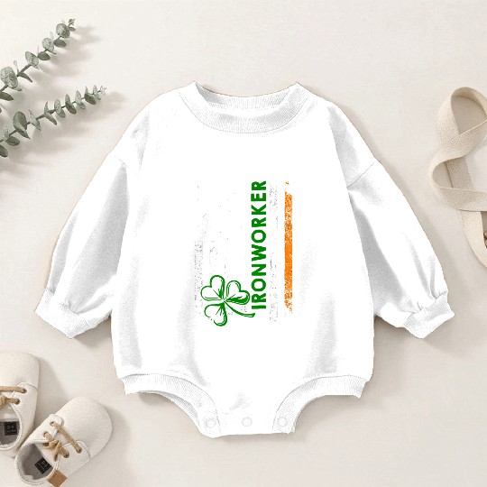 Im An Irish Ironworker Ironworker Baby Romper Sweatshirts