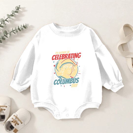 Columbus Day 1492 Baby Romper Sweatshirts