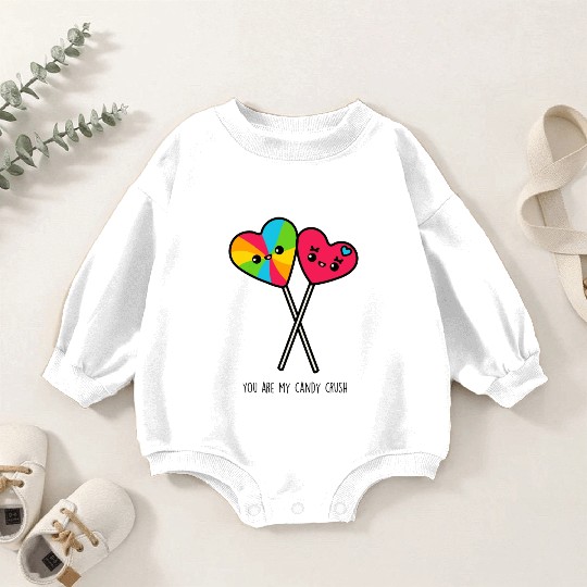 You Are My Candy Crush Baby Romper Sweatshirts