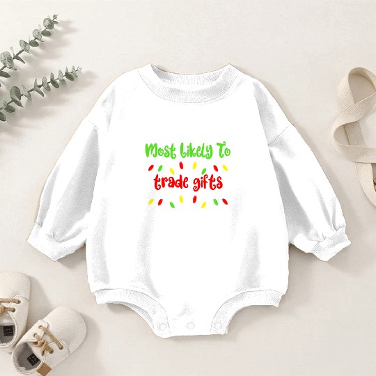 Most Likely To Christmas Trade Gifts Christmas Baby Romper Sweatshirts