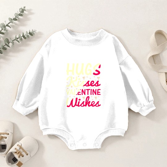 Hugs Kisses valentine Wishes ,Valentine's Day Baby Romper Sweatshirts