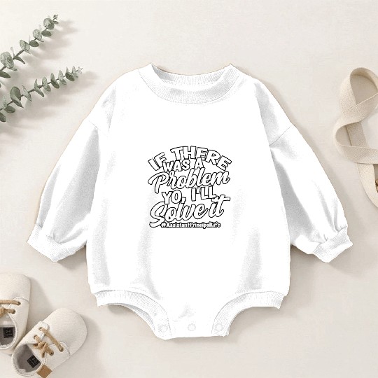 Assistant Principal Back School Teacher Principal Baby Romper Sweatshirts
