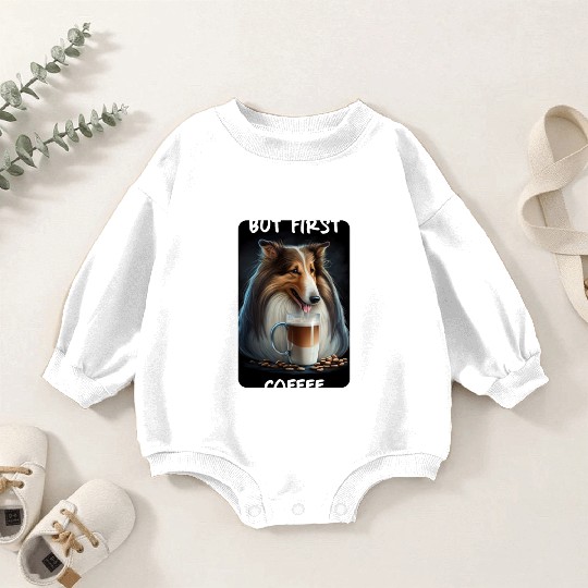Collie - But First Coffee Baby Romper Sweatshirts