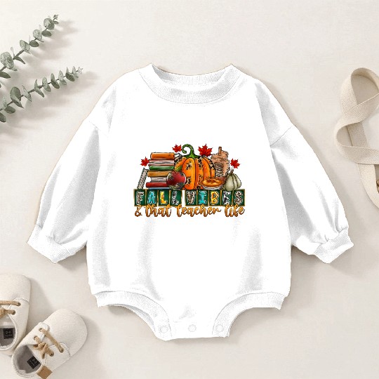 fall Vibes That Teacher Life Baby Romper Sweatshirts