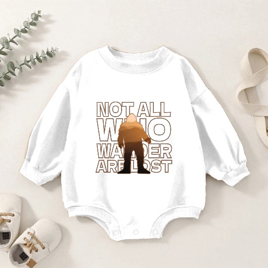 Not All Who wander are lost Baby Romper Sweatshirts
