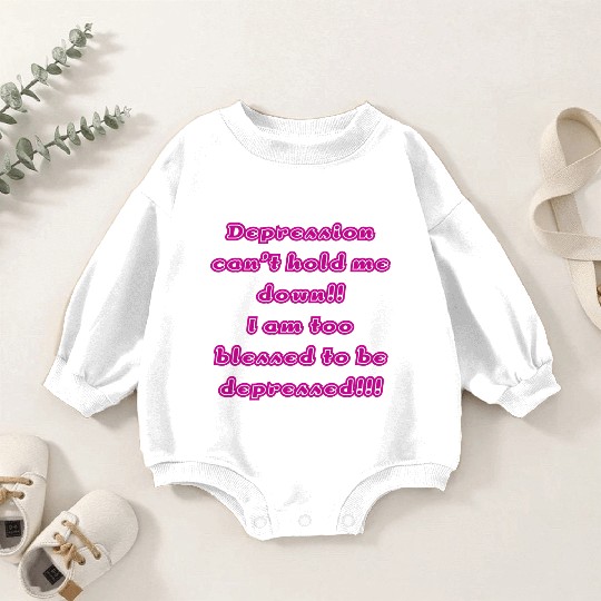 Depression can t hold me Baby Romper Sweatshirts