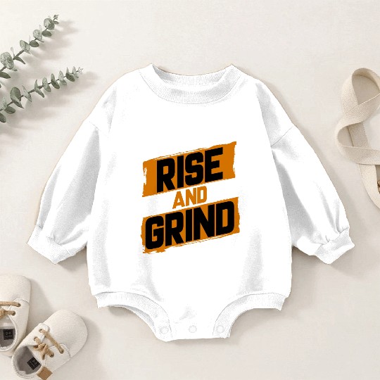 Rise and Grind Baby Romper Sweatshirts