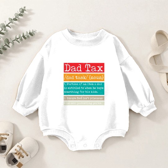 Vintage Dad Tax Definition Men Funny Father's Day Baby Romper Sweatshirts