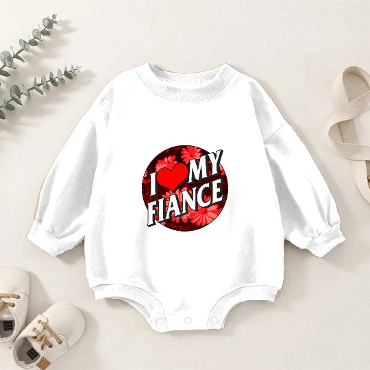 Valentines Baby Romper Sweatshirts, I Love My Fiance Heart Floral