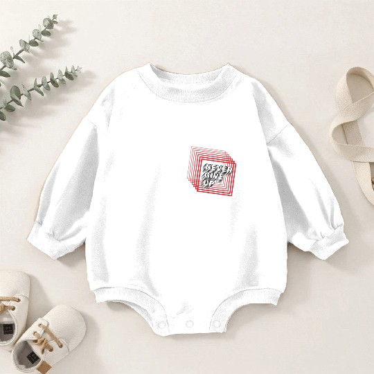 NEVER GIVE UP Baby Romper Sweatshirts