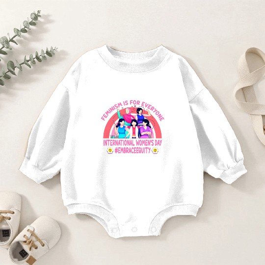 International Women's Day Embrace Equity Feminism Baby Romper Sweatshirts
