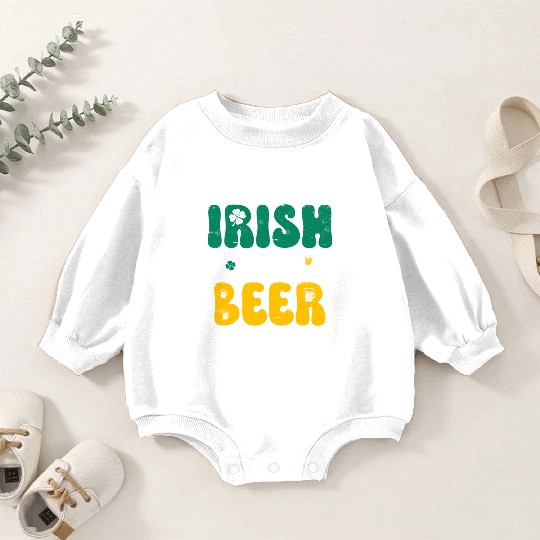 Irish you were Beer St Patrick's Day Baby Romper Sweatshirts