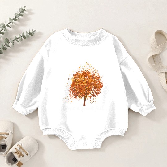 Autumn Have A Great Fall Tree Fall Baby Romper Sweatshirts