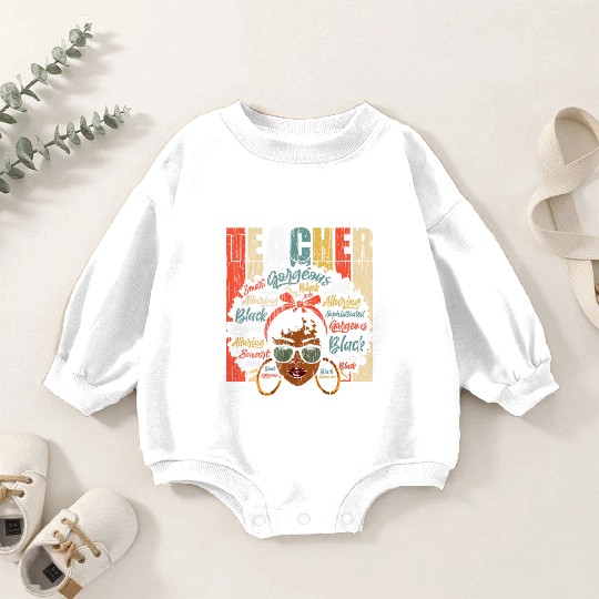 Black Smart Teacher Afro Love Melanin African Amer Baby Romper Sweatshirts