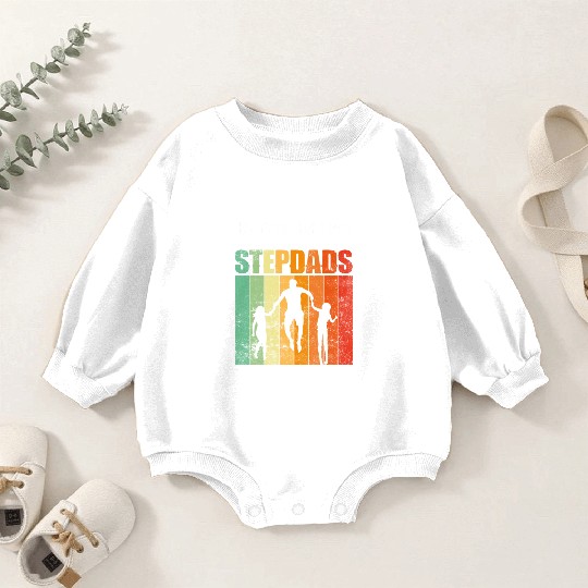 Happy Father's Day! You Make All Other Stepdads Baby Romper Sweatshirts