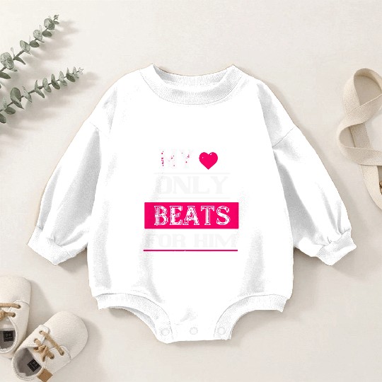 My love only beats for him Baby Romper Sweatshirts