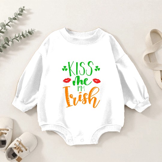 Kiss me Im Irish on Paddy Day Baby Romper Sweatshirts