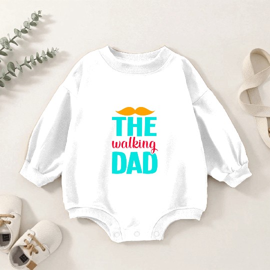 The walking dad Baby Romper Sweatshirts
