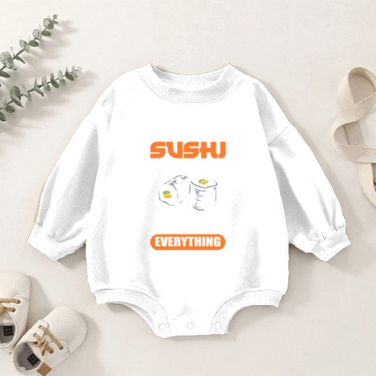 Sushi Is Like Duct Tape It Fixes Everything Sushi Baby Romper Sweatshirts