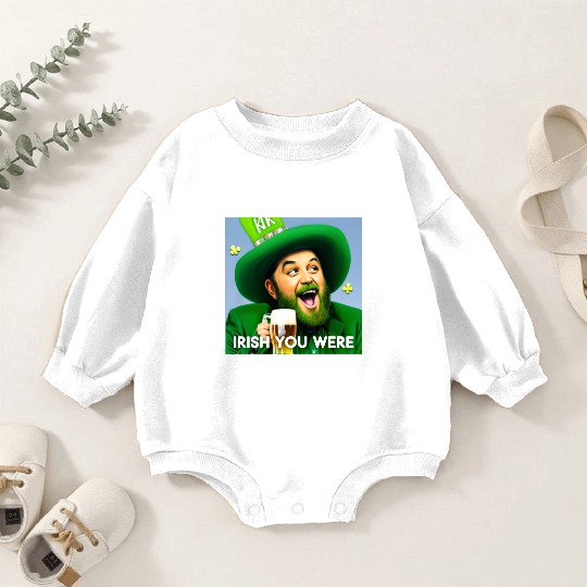 IRISH you were Beer Baby Romper Sweatshirts