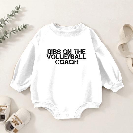 Dibs On The Volleyball Coach 2 Baby Romper Sweatshirts