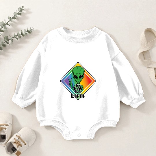 Too Gay For Earth Funny Alien UFO Baby Romper Sweatshirts