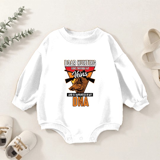 Boar Hunting - Runs Through My Veins Baby Romper Sweatshirts