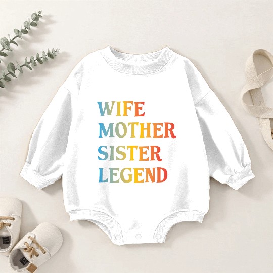 Wife Mother Sister Legend Best Mom Mama Mothers Baby Romper Sweatshirts