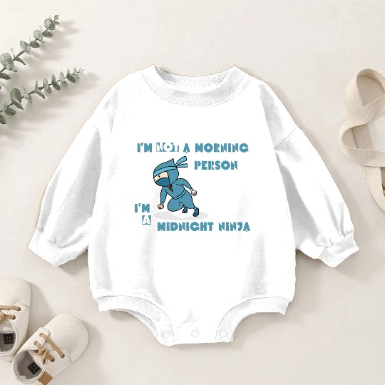 I'm not a morning person, I'm a midnight ninja Baby Romper Sweatshirts