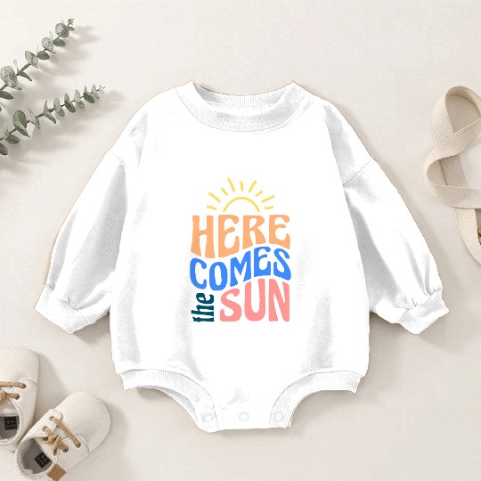 Here comes the sun Baby Romper Sweatshirts