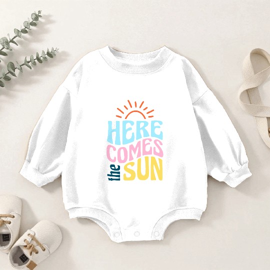 Here comes the sun Baby Romper Sweatshirts