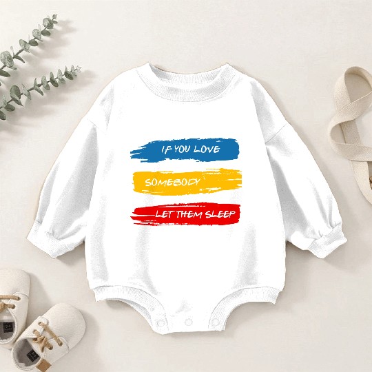 Let Them Sleep Baby Romper Sweatshirts