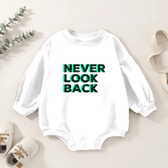 Never Look Back Baby Romper Sweatshirts