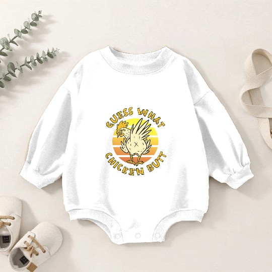 Funny Guess What Chicken Butt Farmer Joking Baby Romper Sweatshirts