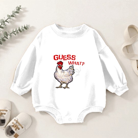 Funny Guess What Chicken Butt Farmer Chicken Buffs Baby Romper Sweatshirts