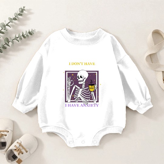 I Don't Have A Gender I Have Anxiety Baby Romper Sweatshirts