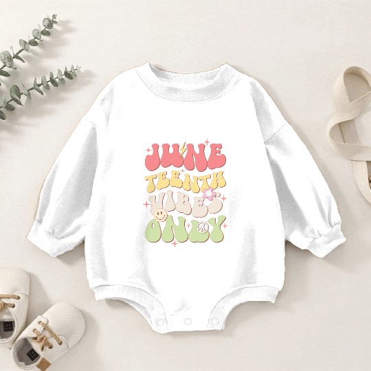 Juneteenth Vibes Only, Independence Day Baby Romper Sweatshirts