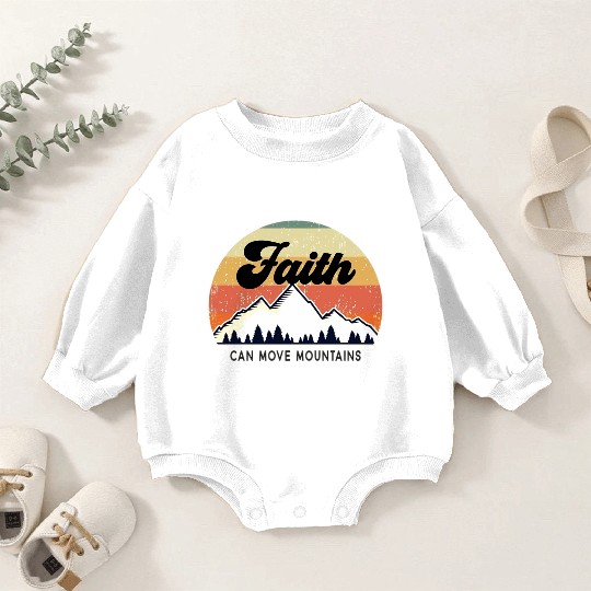 Faith Can Move Mountains Baby Romper Sweatshirts