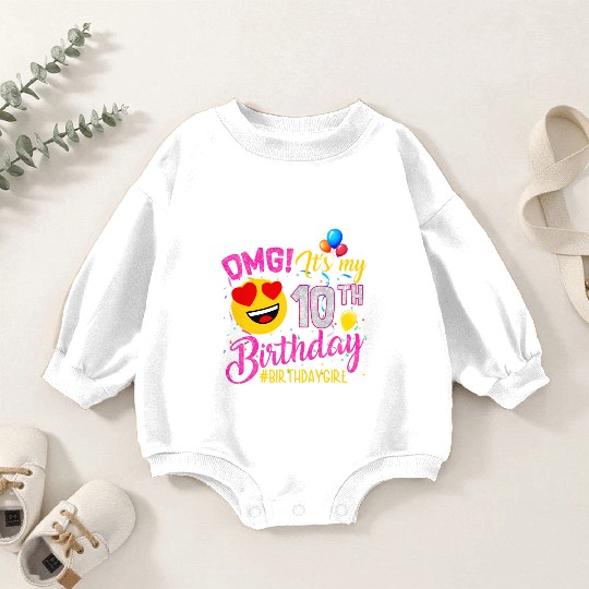 Omg It'S My 10Th 10 Baby Romper Sweatshirts