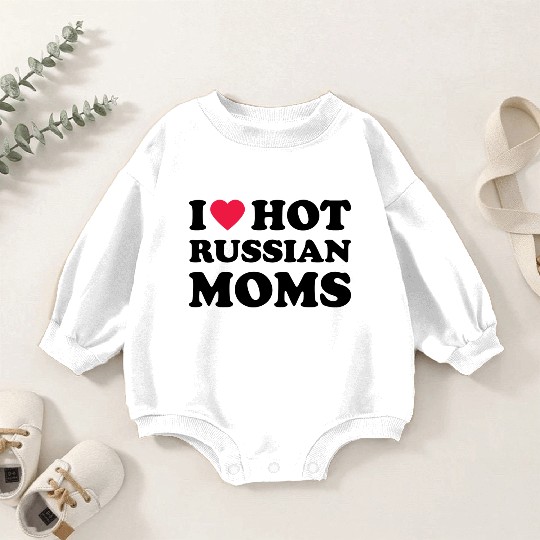 I Love Hot Russian Moms 1 Baby Romper Sweatshirts