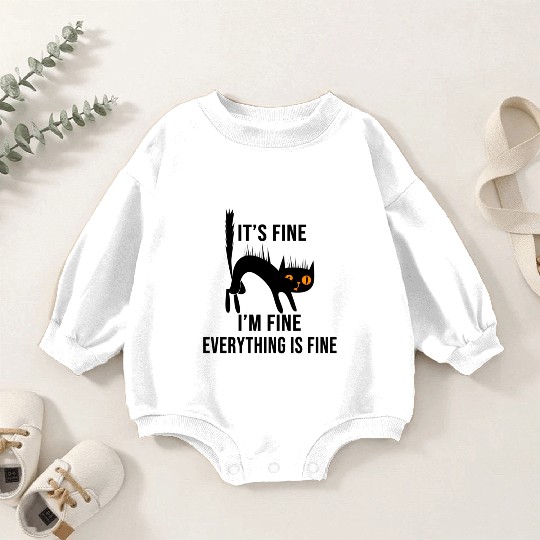 It'S Fine I'M Fine Everything Is Fine Cat Baby Romper Sweatshirts