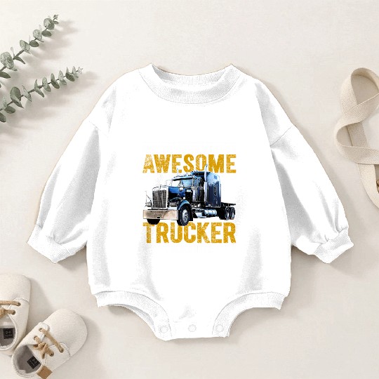 Awesome Trucker Big Rig Semi-Trailer Truck Driver Baby Romper Sweatshirts