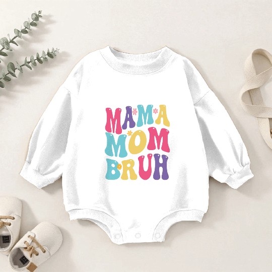 MAMA MOM BRUH Baby Romper Sweatshirts