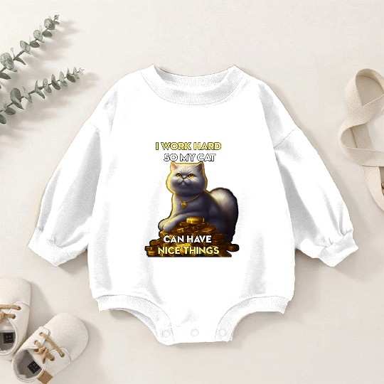 I Work Hard So My Cat Baby Romper Sweatshirts