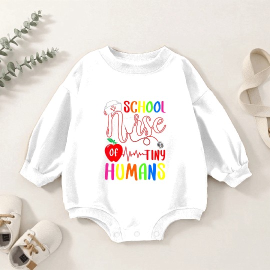 School Nurse Of Tiny Humans Nurse Back To School Baby Romper Sweatshirts