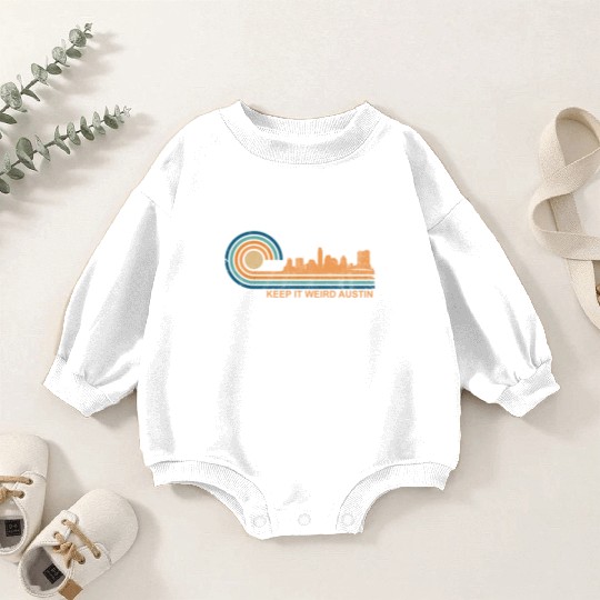 Keep It Weird Austin Texas Skyline Retro Austinkee Baby Romper Sweatshirts