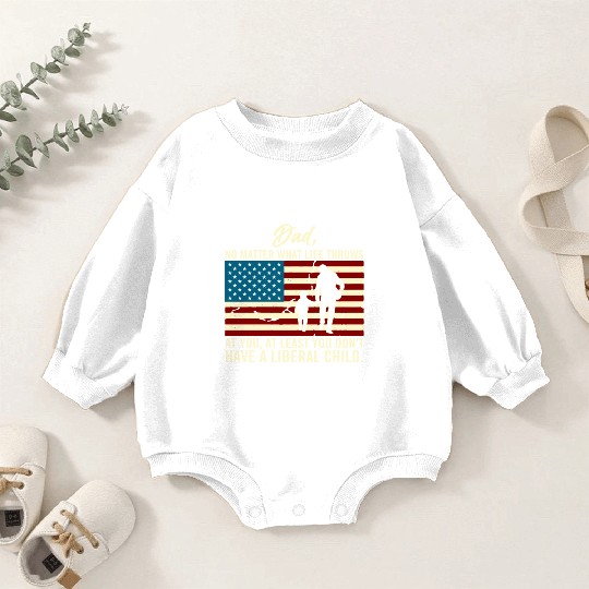 Dad Throws At You Liberal Child USA Flag Baby Romper Sweatshirts