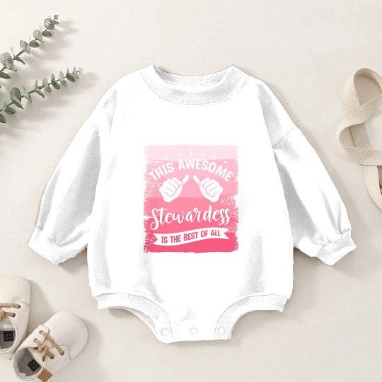 This Awesome Stewardess Is The Best Of All Flight Baby Romper Sweatshirts