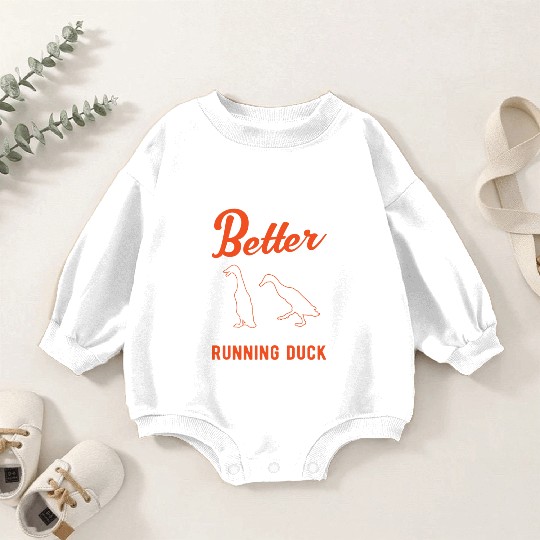 Life Is Better With A Running Duck Baby Romper Sweatshirts